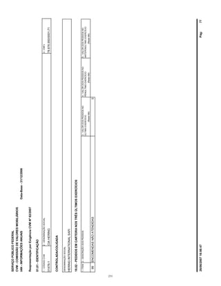 78.876.950/0001-71CIAHERING01476-1
SERVIÇOPÚBLICOFEDERAL
CVM-COMISSÃODEVALORESMOBILIÁRIOS
IAN-INFORMAÇÕESANUAIS
ReapresentaçãoporExigênciaCVMNº82/2007
01.01-IDENTIFICAÇÃO
1-CÓDIGOCVM
19.02-PEDIDOSEMCARTEIRANOSTRÊSÚLTIMOSEXERCÍCIOS
1-ITEM2-DESCRIÇÃODOSPEDIDOS
2-DENOMINAÇÃOSOCIAL3-CNPJ
5-VALORDOSPEDIDOSNO4-VALORDOSPEDIDOSNO3-VALORDOSPEDIDOSNO
ÚLTIMOEXERCÍCIOPENÚLTIMOEXERCÍCIOANTEPENÚLTIMOEXERCÍCIO
CONTROLADA/COLIGADA
HERINGINTERNATIONALSAFI
DENOMINAÇÃOSOCIAL
(ReaisMil)(ReaisMil)(ReaisMil)
Data-Base-31/12/2006
99ENCOMENDASNÃOATENDIDAS0
26/06/200716:06:47Pág:77
231
 
