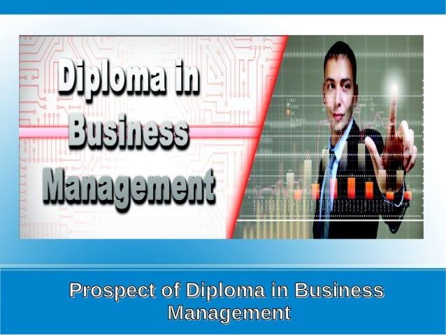 Prospect of Diploma in Business Management