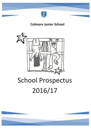 Colmore Junior School
School Prospectus
2016/17
 