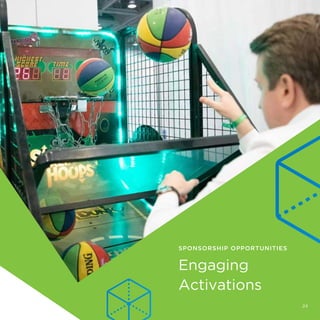 SPONSORSHIP OPPORTUNITIES
Engaging
Activations
24
 