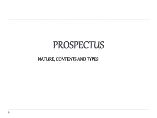 PROSPECTUS
NATURE, CONTENTS ANDTYPES
 