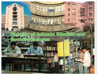 Faculty of Islamic Studies and
     Social Sciences




14    Information Bulletin and Prospectus 2010-11
 