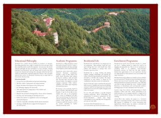 Educational Philosophy

Academic Programme

Residential Life

Enrichment Programme

Woodstock has a proud 150-year tradition of excellence in education.
Succeeding generations have sought to maintain the vision and spirit which
have earned the school a world-wide reputation. In recent years, the school’s
education philosophy has been articulated in ten key principles. Drawing
inspiration from Woodstock’s past and taking careful account of the latest
research into education and learning, these principles define the basis from
which our transformative educational approach is derived. These principles
represent the essence of a Woodstock education and its unique place in
international education today.

Woodstock is a college-preparatory school
that teaches all grades from K-12 under a
curriculum that leads to the American High
School Diploma and the Indian Mark Sheet.

Residential Life at Woodstock is an integral part of
our programme. Many graduates regard the years
spent sharing their lives with friends from other
cultures and traditions as amongst their most
formative experiences here.

Woodstock has moved extra-curricular activities to a whole
new level – enabling students to explore the world in an
engaging and purposeful way. We do not see enrichment as
something which is, by definition, extra-curricular!
Enrichment activities are built into the daily schedule.
Students have opportunities to try new experiences, develop
new skills and discover their passions across an incredibly wide
range of activities.

Education should:
• Emerge from clear philosophical and spiritual underpinnings.
• Take place within a compassionate and caring community.
• Require the balanced development of the whole person.
• Be challenging, engaging, and experiential.
• Offer opportunities for young people to show initiative and
develop self-discipline.
• Maximize the potential for learning held by a diverse school community.
• Develop a clear understanding of leadership and service.
• Embrace the outdoors as a significant resource for learning and
personal development.
• Cultivate a responsible relationship with the natural environment.
• Encourage a healthy lifestyle to support the development of
the whole person.

Woodstock’s senior school offers sixteen
Advanced
Placement
examinations,
alongside a range of other subjects. The
junior school curriculum helps students
develop the confidence, skills and habits
that will make them successful in their
advanced studies. Our English as a Second
Language programme builds students’
capabilities, and enables rapid integration
into mainstream classes.
By focusing on the Cambridge IGCSE at
grade 10, and the College Board AP exams
in grades 11 and 12, we are able to serve
students who come to our programme
with a variety of intelligences and gifts.
These curricula form part of a balanced and
coherent programme that best meets our
students' needs, giving them a strong
foundation in skills and concepts, as well as
the needed credentials for further
education around the world.

Residential life is eating, working and playing
together, building relationships and enjoying the
vitality of this thriving international community. The
atmosphere is friendly and accepting. The unique
background of each student is valued for its
contribution to the lively variety of residential life.
Dorms are the place where community life and social
skills are grown. Qualified and experienced staff help
students to build the developmental assets which will
enable them to succeed in the rapidly changing world
of the 21st century.
For our 12th grade students, a specially designed
transition programme allows self-discipline and
independence to develop in preparation for life
beyond Woodstock.
Seniors enjoy unique
responsibilities in self- leadership, time management,
personal and study-skills.
To read more about developmental assets, visit
www.search-institute.org/research/developmental-assets

Woodstock has strong traditions in a number of areas and these
are well represented. All kinds of music from Indian classical to
Western jazz may be heard around the campus. High quality
drama productions are featured at least twice a year, with large
casts both on-stage and behind the scenes. Students commit
themselves to humanitarian and environmental initiatives
including projects in rural communities and local schools.
Activities range from robotics and programming to vehicle
mechanics, cookery and crafts. Sports, particularly in our
world-class gym, are ever popular and there is a high level of
interest in personal fitness training, road-running, hiking and
climbing.
Activity Week takes students off campus in a structured
approach to experiential learning. This is based on our belief
that exposure to challenge, in a secure environment and
appropriately reflected upon, can awaken a self-belief and
resilience which can last a whole life long.

 