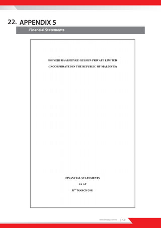 22. APPENDIX 5
      Financial Statements




                             www.dhiraagu.com.mv   | 59
 