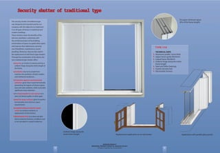 2 3
Uniform hinge along the
entire frame length Replacement application on an old shutter Application with parallel glass panels
Occupies minimum space
(6% of the frame length)
Security shutter of traditional typeSecurity shutter of traditional typeSecurity shutter of traditional type
The security shutter of traditional type
was designed and manufactured by our
company with the objective to implement
it on all types of frames in traditional and
modern buildings.
These shutters retain the benefits of the
old ones (aesthetics, uniformity with
the architectural plan of the building,
minimization of space occupied when open),
and improve their deficiencies (security,
user-friendliness, maintenance, sound
proofing). Moreover, they are also used in
the replacement of old French-type shutters.
Through the combination of the above, the
new traditional type shutter offers:
Security as it locks in 4 points and has a
uniform hinge along the entire length of
the frame.
Aesthetics due to its simple form
matches the aesthetics of both modern
and traditional residences.
Protection against environmental
pollution given that it seals hermetically
preventing the ingress of exhaust gases,
dust and solar radiation, while it provides
significant noise reduction.
It is impermeable to rain and air as it
does not feature grilles or other gaps.
Ideal for large surfaces given its perfect
functionality and minimum space
requirements.
Installed without need for repair
works on existent residents, in
replacement of old shutters.
Maintenance free as it does not alter
due to external moisture conditions and
is not corroded in coastal residences.
•
•
•
•
•
•
•
PATENTED PRODUCT
INDUSTRIAL PROPERTY PATENT No. 20020100138-O.B.I.
All types of reproduction are prohibited
TYPE 110
TECHNICAL DATA
Aluminum profile 12mm thick
Upper-lower guide 40x35mm
Lateral frame 40x30mm
Uniform hinge along the entire
frame length
Steel and Teflon bearings
4-point security lock
Electrostatic furnace
•
•
•
•
•
•
•
 