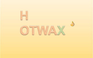 HOTWAX 