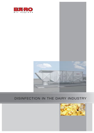 A i r h y g i e n e
Disinfection in the dairy industry
 
