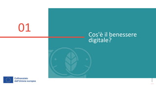 post
pandemic
empowerment
programme
Cos'è il benessere
digitale?
01
 