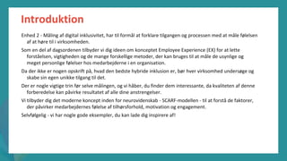post-pandemisk
empowerment-program
Introduktion
Enhed 2 - Måling af digital inklusivitet, har til formål at forklare tilga...