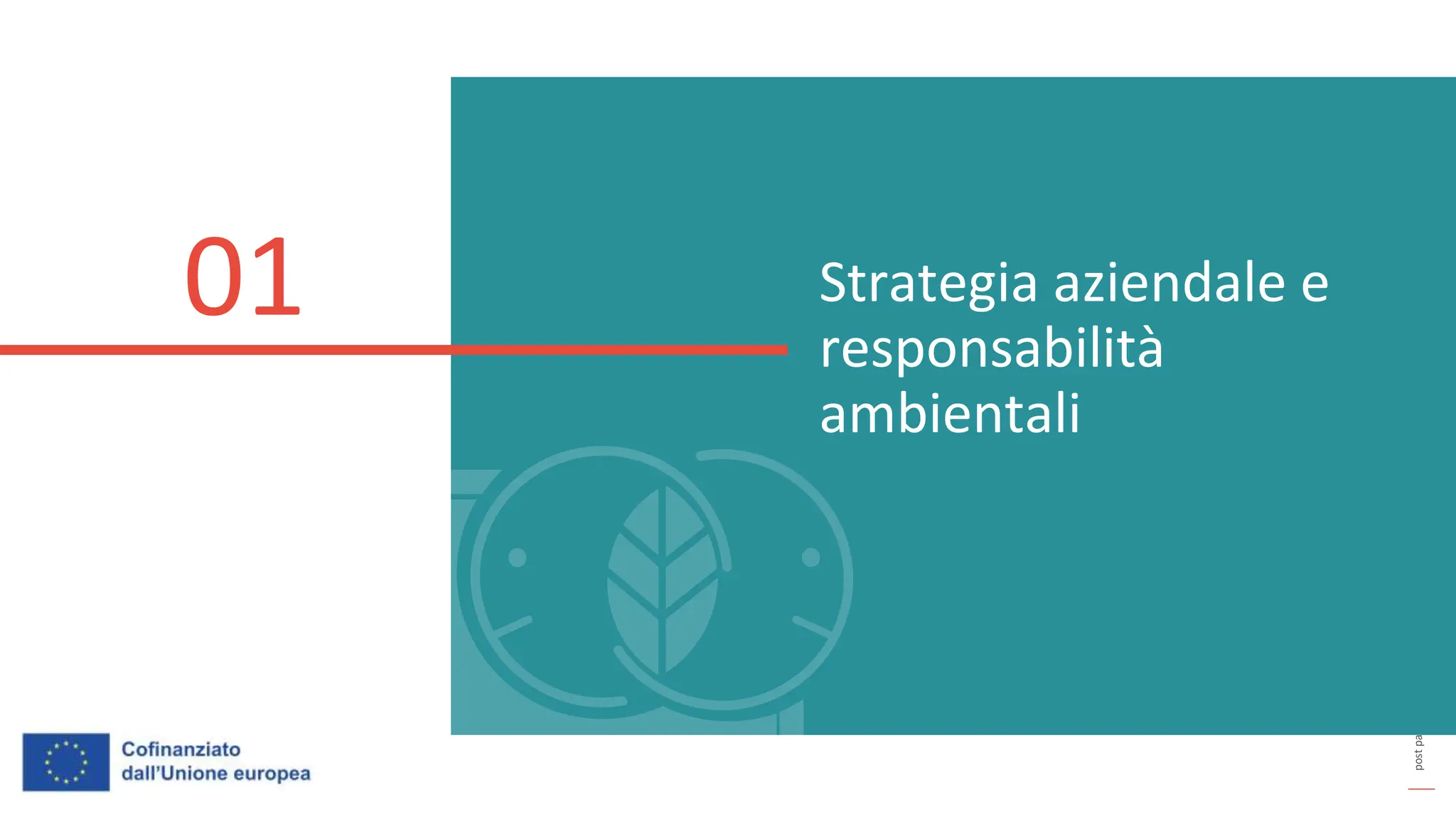post
pandemic
empowerment
programme
Strategia aziendale e
responsabilità
ambientali
01
 