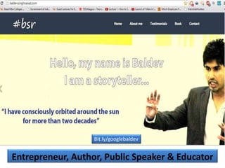 Bit.ly/googlebaldev
Entrepreneur, Author, Public Speaker & Educator
 