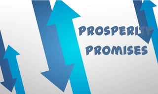 Prosperity
Promises
 