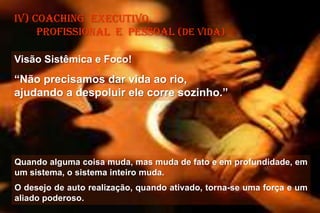 Orientação para efetivar seu auto-desenvolvimento.5ª	Sessão - Revisão e Orientações FinaisAssegurar que o participante prossiga sozinho no auto-desenvolvimento.
