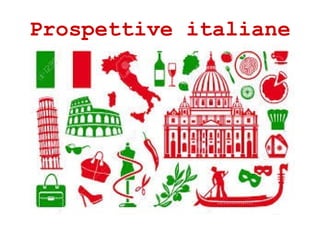 Prospettive italiane
 