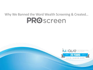Why We Banned the Word Wealth Screening & Created…
 