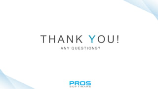 T H A N K Y O U !
A N Y Q U E S T I O N S ?
 