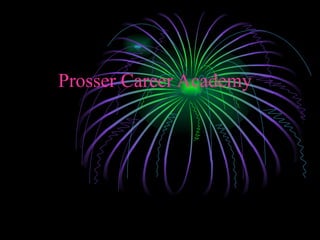 Prosser Career Academy   