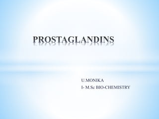 U.MONIKA
I- M.Sc BIO-CHEMISTRY
 