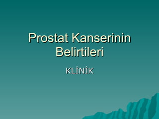 Prostat Kanserinin Belirtileri İİ 