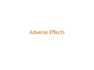 Adverse Effects
 