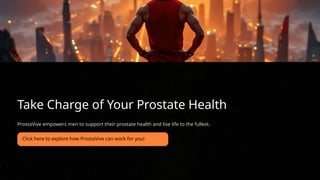 Prostate Health Your-Guide to Support and Wellness | PPTX