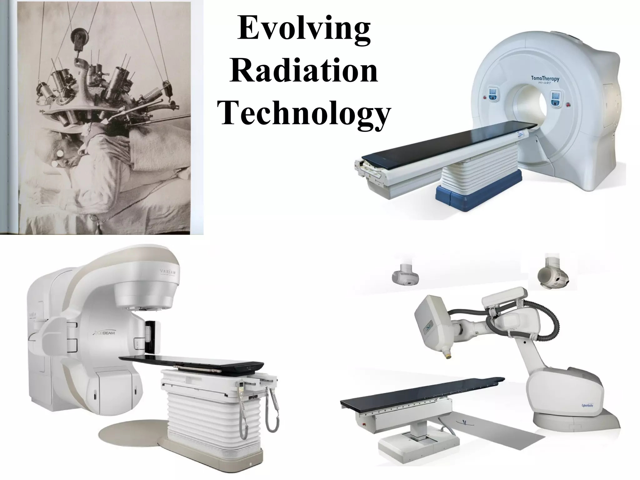 Evolving
 Radiation
Technology
 