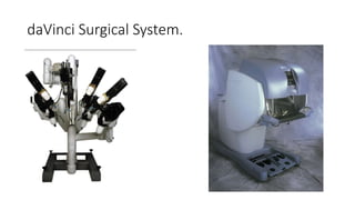 daVinci Surgical System.
 