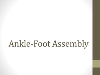 Ankle-Foot Assembly
 