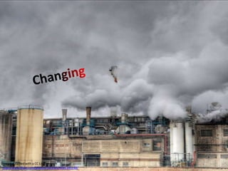 ChangingImage obtained with a CC License from http://www.flickr.com/photos/3vil3lvis/4166145148/