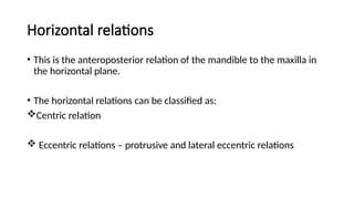 Horizontal Relations Prosthetics.pptx, occlusal rims and jaw relations | PPTX