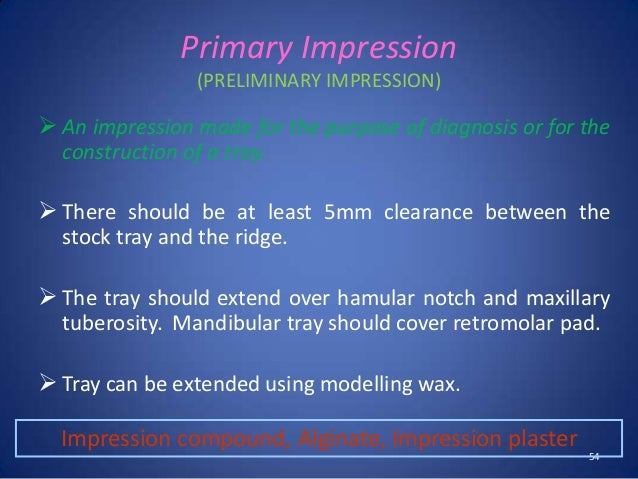 impression techniques of complete denture primary impression