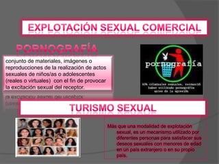 Abuso sexual        tipo 1 : penetración sexual y/o actividad sexual k involucre los genitales tipo 2 : sin penetración y sin involucrar los genitales