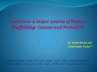 Dr. Mohd Wasim Ali*
Abdul Qadir Pasha**
* Associate Professor, Faculty of Law, AMU Aligarh – 202002, Email:- drwasimali@gmail.com
** Research Scholar , Faculty of Law, AMU Aligarh – 202002, Email:- law.qadir@gmail.com
 