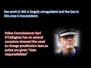 She's  not selling sex, she’s “selling condoms”Its not an offence to provide sex but a person who manages a brothel or lives off the earnings of prostitution is guilty and can be charged