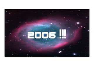 2006 !!!
 
