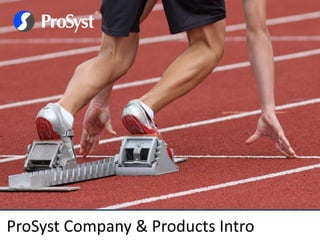 ProSyst Company & Products Intro
 