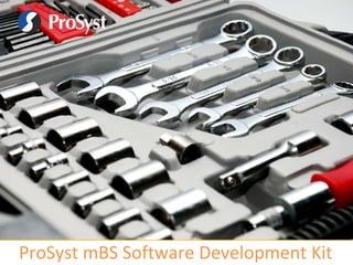 ProSyst mBS Software Development Kit 