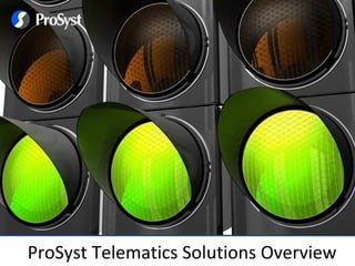 ProSyst - Telematics Solutions Introduction 