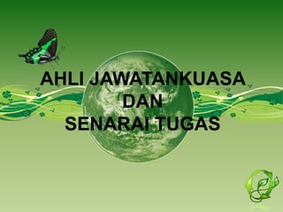 AHLI JAWATANKUASA DAN SENARAI TUGAS