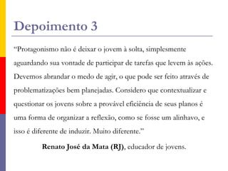 Depoimento 2“ A peça clássica 'Opus 26', de Max Bruch, é pura adrenalina, igual a de pichar em cima do viaduto ou no alto do prédio.”Jovem de 17 anos (ex-pichador, toca violino no projeto Guri de São Paulo)