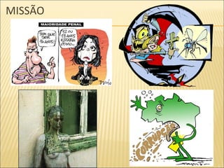 MISSÃO
 