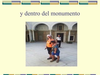 y dentro del monumento

 