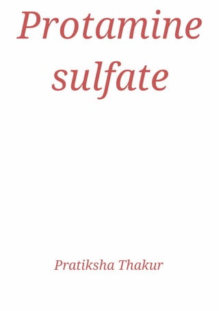 Protamine sulfate.................... PDF