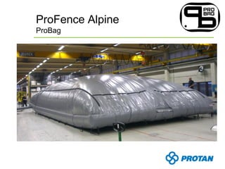 ProFence Alpine
ProBag
 