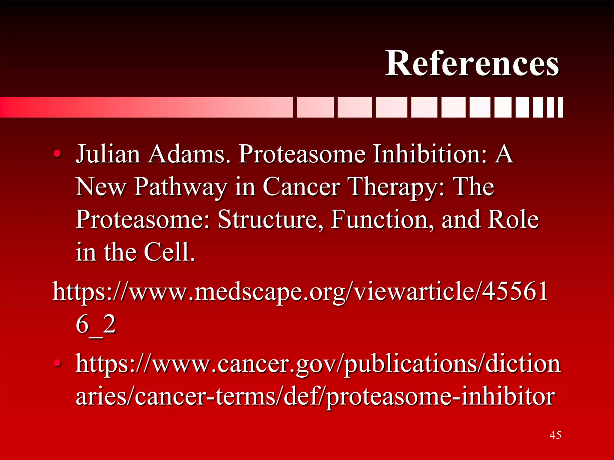 Proteasome inhibitors in cancer therapy | PPTX