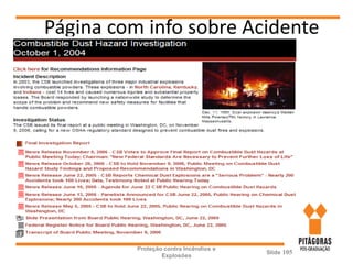 Página com info sobre Acidente
Proteção contra Incêndios e
Explosões
Slide 105
 