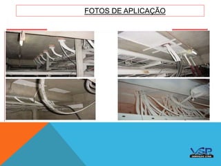 FOTOS DE APLICAÇÃO
 