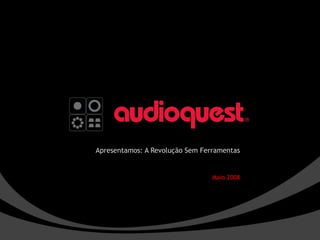 Apresentamos: A Revolução Sem Ferramentas Maio 2008 