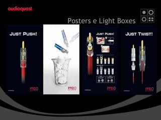 Posters e Light Boxes 