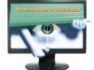 Protección de la privacidad 